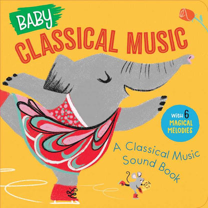 Baby Classical Music: A Classical Music Sound Book by Little Genius Books